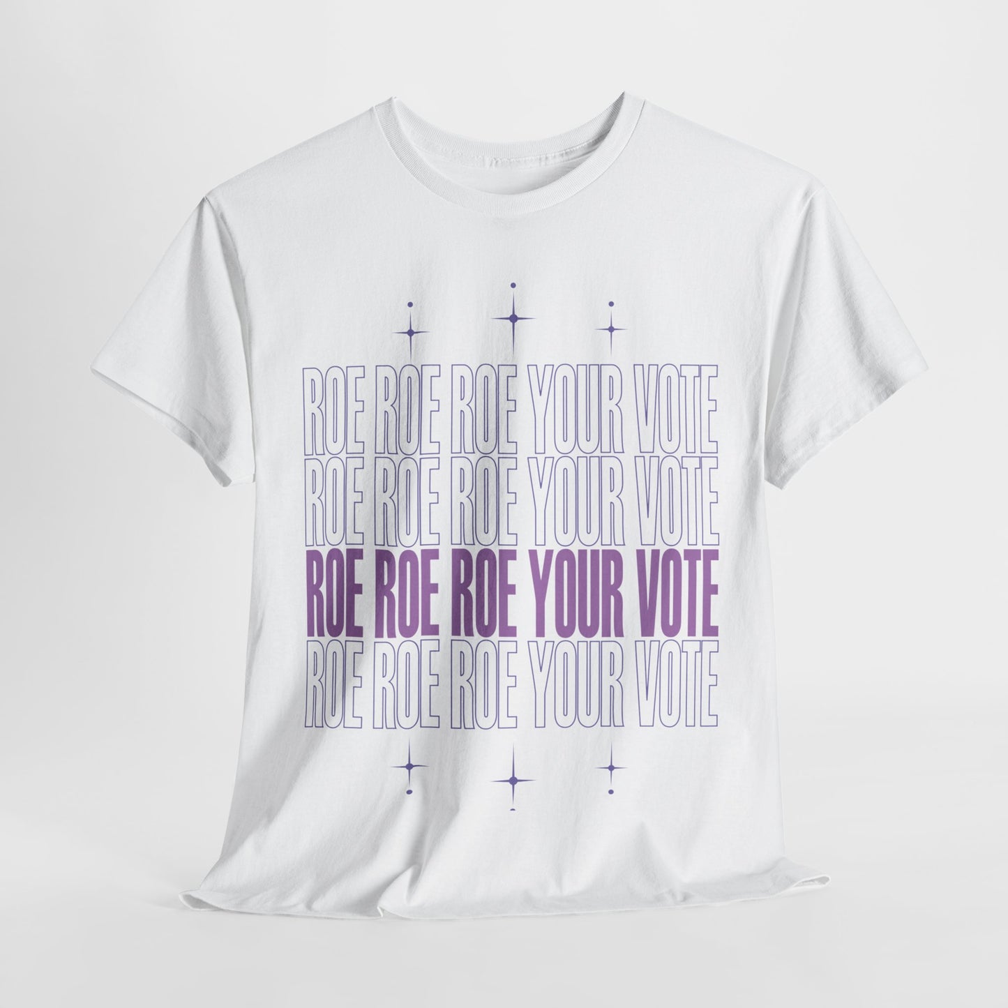 Roe Roe Roe Your Vote | Unisex Heavy Cotton Tee