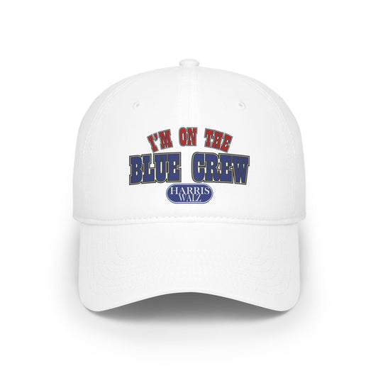 I'm On the Blue Crew | Low Profile Baseball Cap