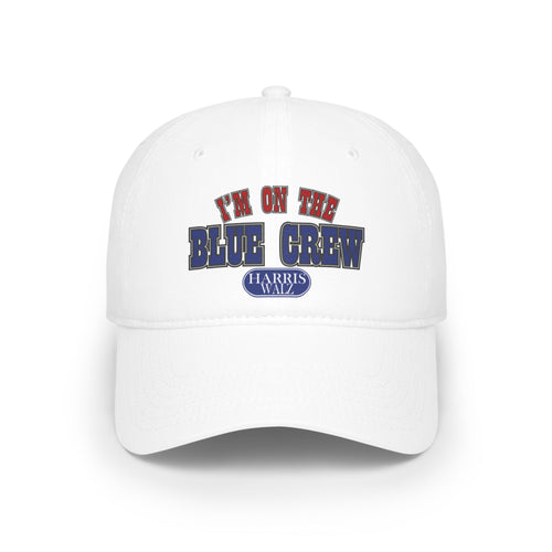 I'm On the Blue Crew | Low Profile Baseball Cap