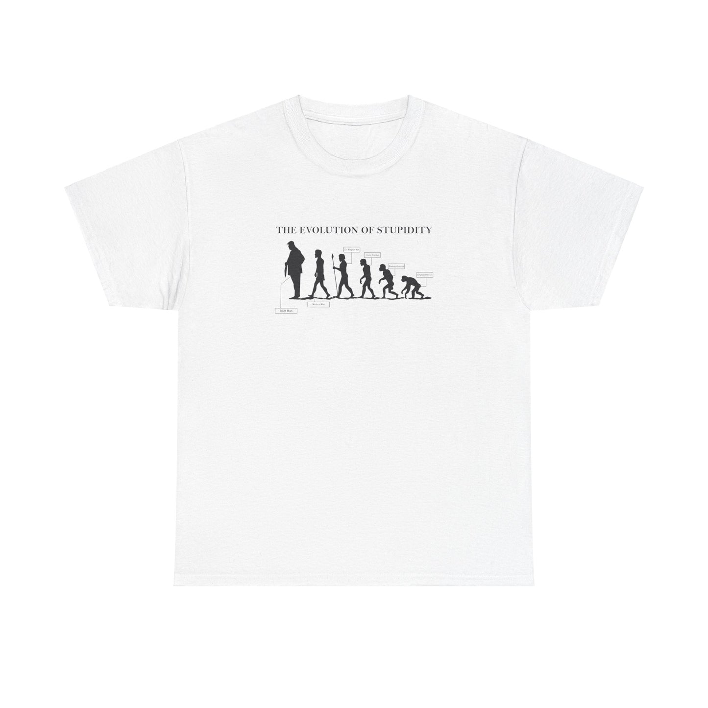 The Evolution of Stupidity | Unisex Heavy Cotton Tee