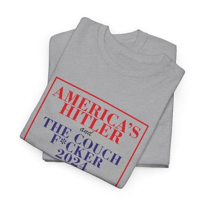 America's Hitler and the Couch F*cker | Unisex Heavy Cotton Tee