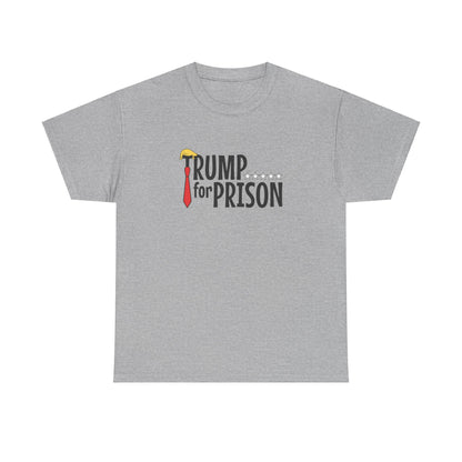 Trump For Prison 2 | Unisex Heavy Cotton Tee