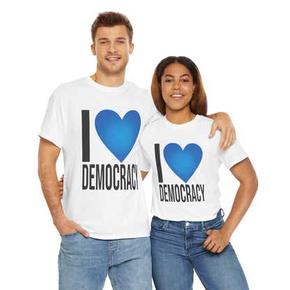 I Love Democracy | Unisex Heavy Cotton Tee