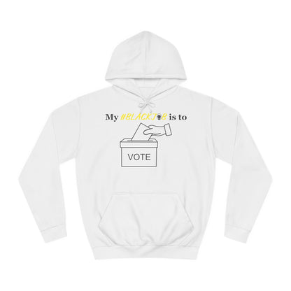 My #Blackjob is to Vote Democracy | Unisex College Hoodie