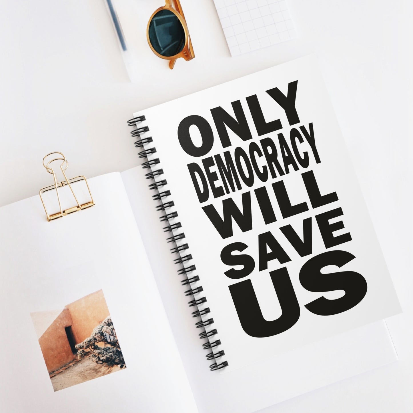 Only Democracy Will Save Us | Spiral Notebook - Ruled Line