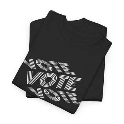 Vote Vote Vote | Unisex Heavy Cotton Tee