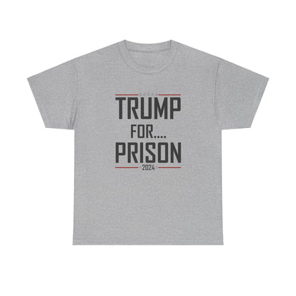 Trump for Prison 3 | Unisex Heavy Cotton Tee