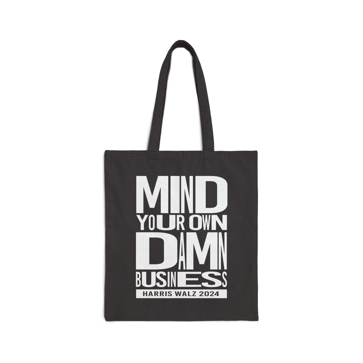 Mind Your Own Damn Business | Cotton Canvas Tote Bag