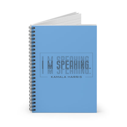 I'm Speaking Spiral Notebook - Ruled Line