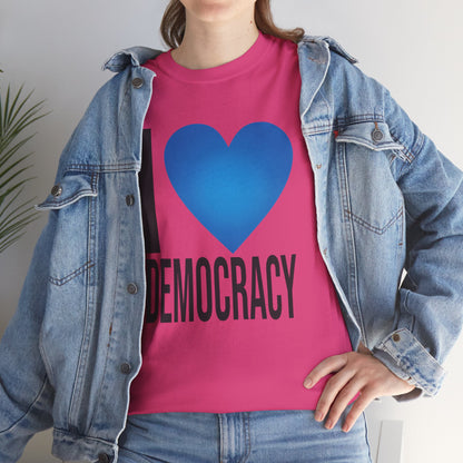 I Love Democracy | Unisex Heavy Cotton Tee