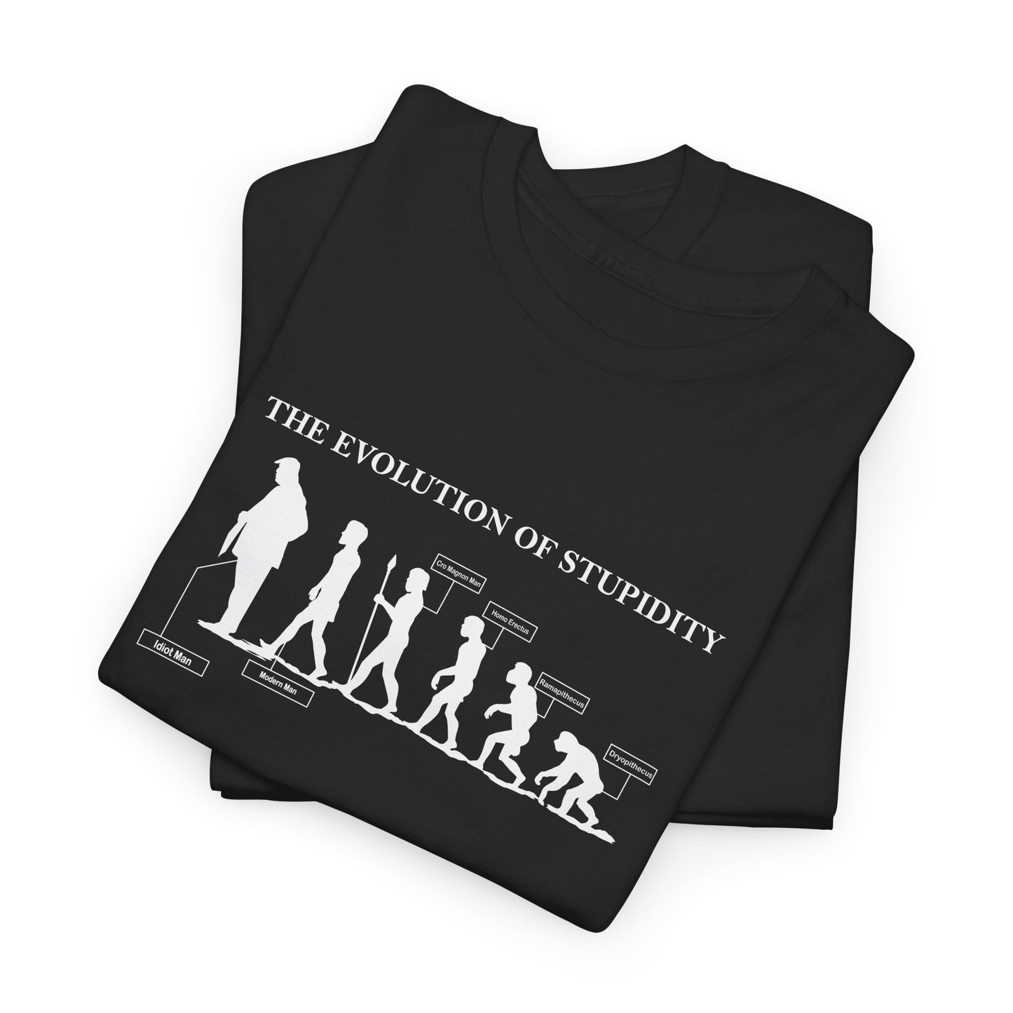 The Evolution of Stupidity | Unisex Heavy Cotton Tee