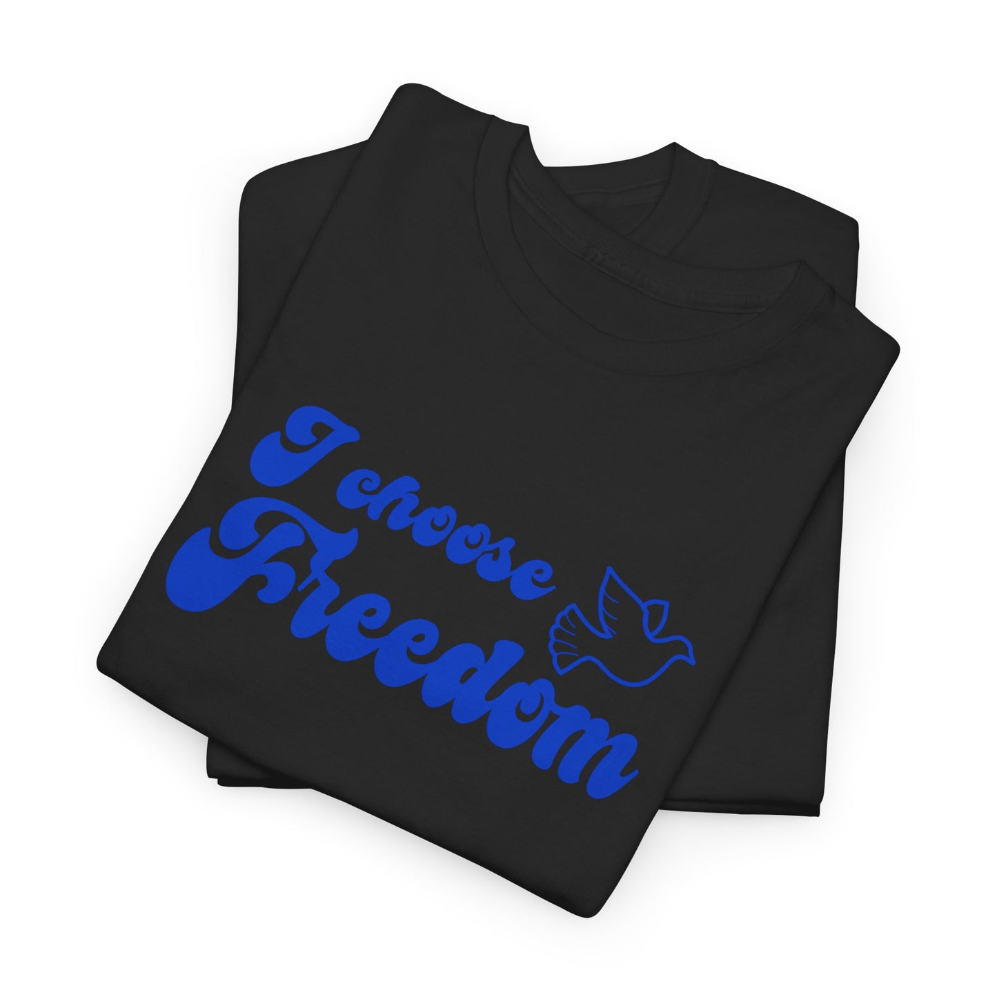 I Choose freedom | Double Sided Unisex Heavy Cotton Tee