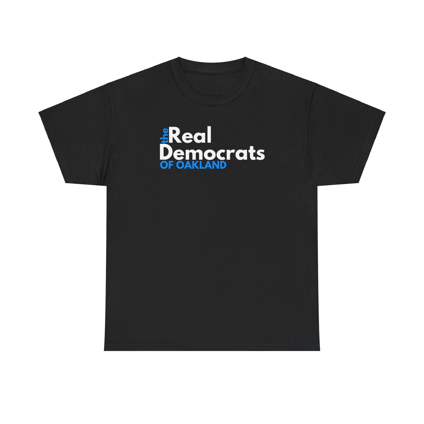 The Real Democrats of Oakland | Double Sided Unisex Heavy Cotton Tee