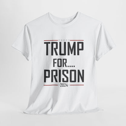 Trump for Prison 3 | Unisex Heavy Cotton Tee