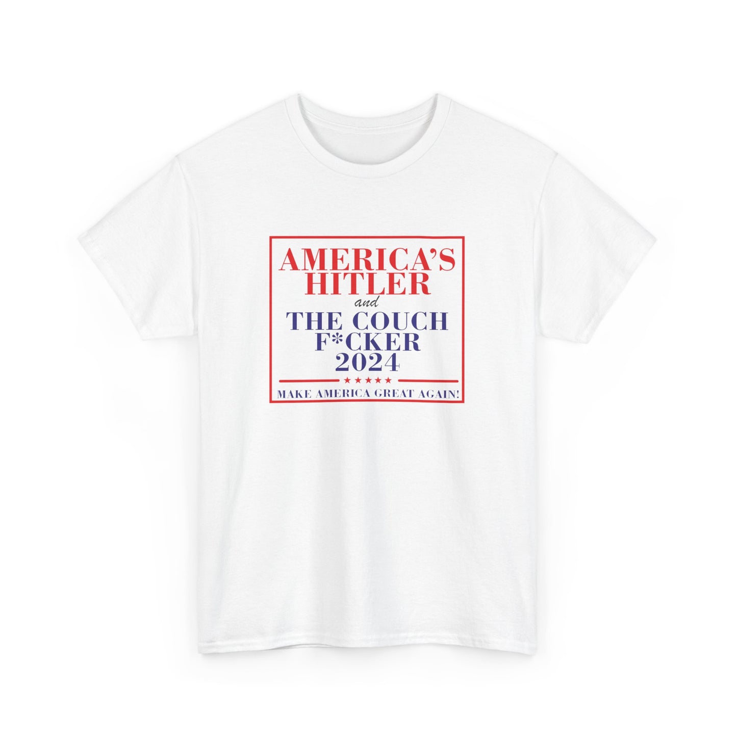 America's Hitler and the Couch F*cker | Unisex Heavy Cotton Tee