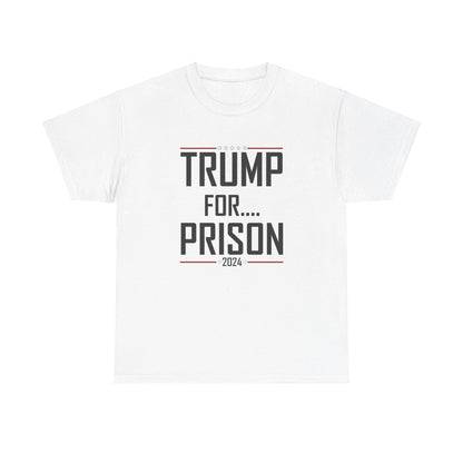 Trump for Prison 3 | Unisex Heavy Cotton Tee