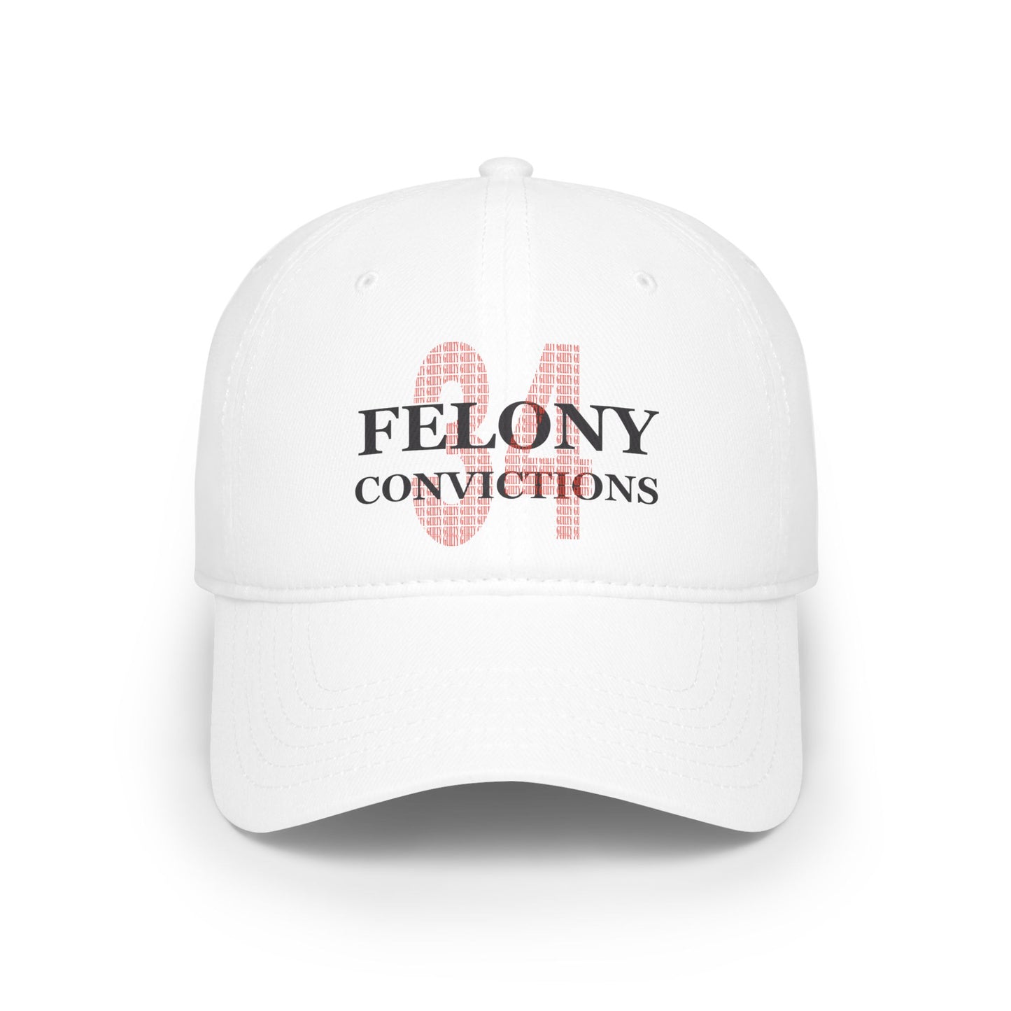 34 Felony Convictions | Low Profile Baseball Cap