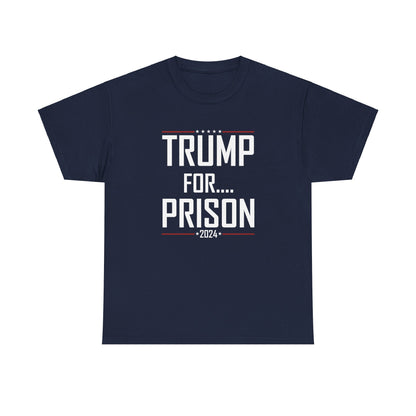 Trump for Prison 3 | Unisex Heavy Cotton Tee