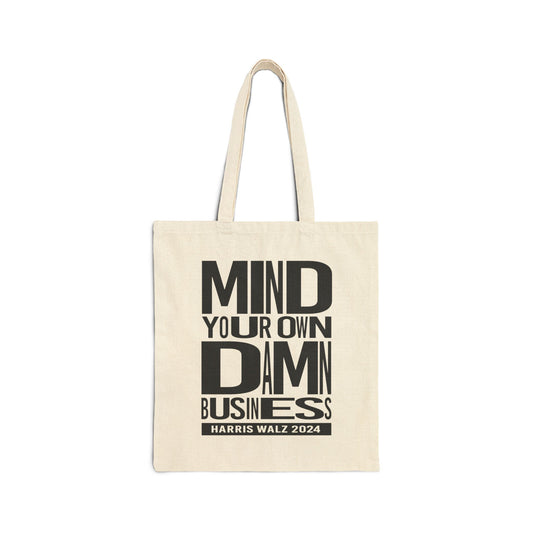 Mind Your Own Damn Business | Cotton Canvas Tote Bag