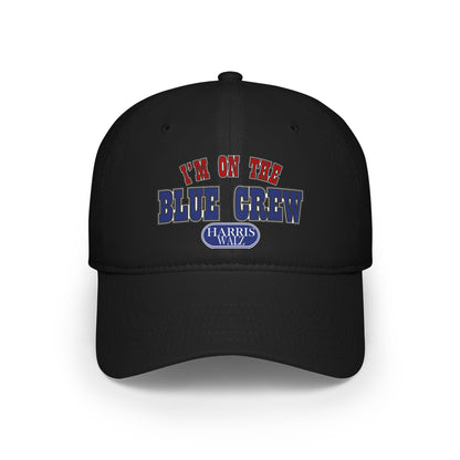 I'm On the Blue Crew | Low Profile Baseball Cap