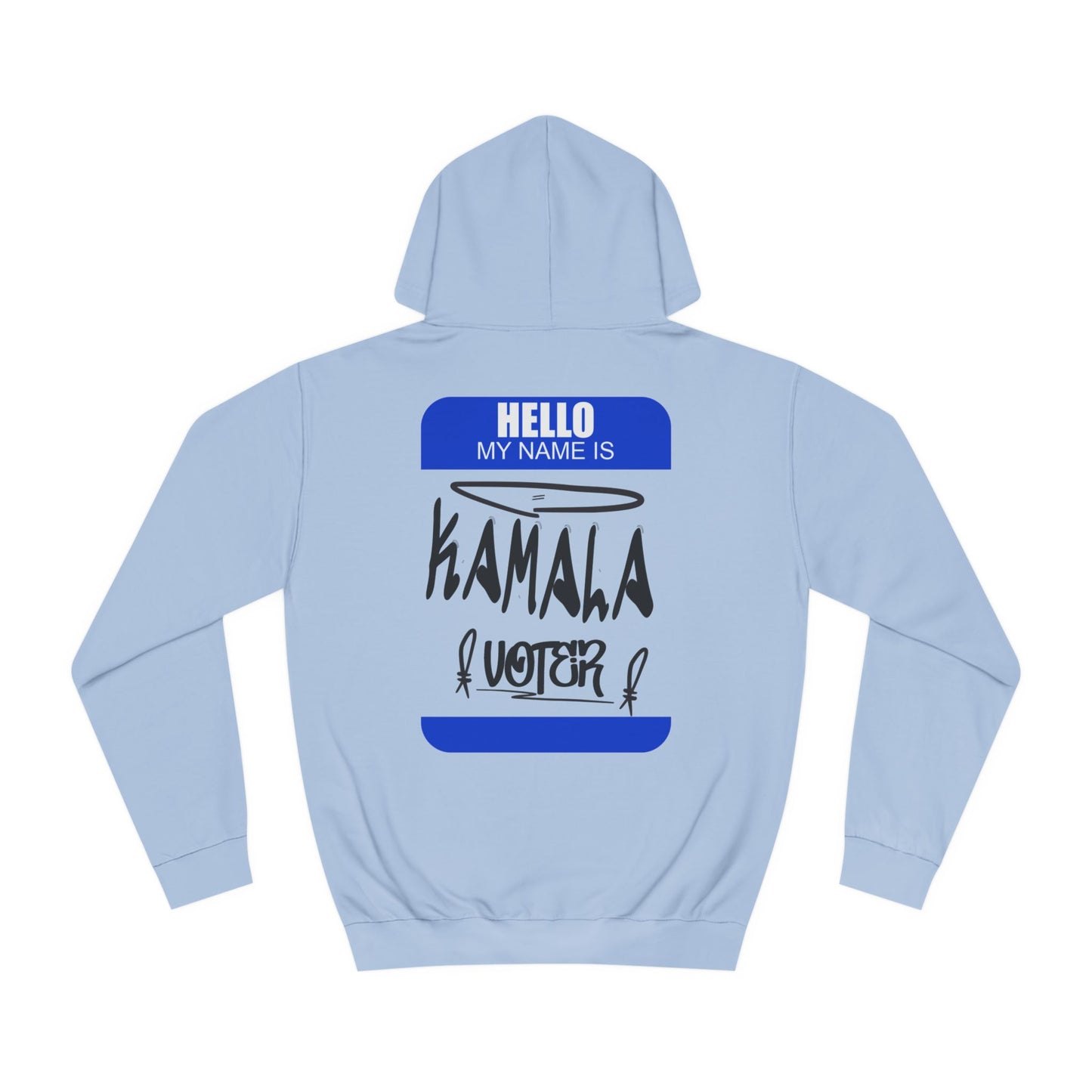 Hello My Name is Kamala Voter | Double Sided Unisex College Hoodie