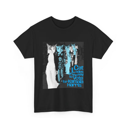 Cat Ladies On The Way To Vote Kamala Harris | Unisex Heavy Cotton Tee