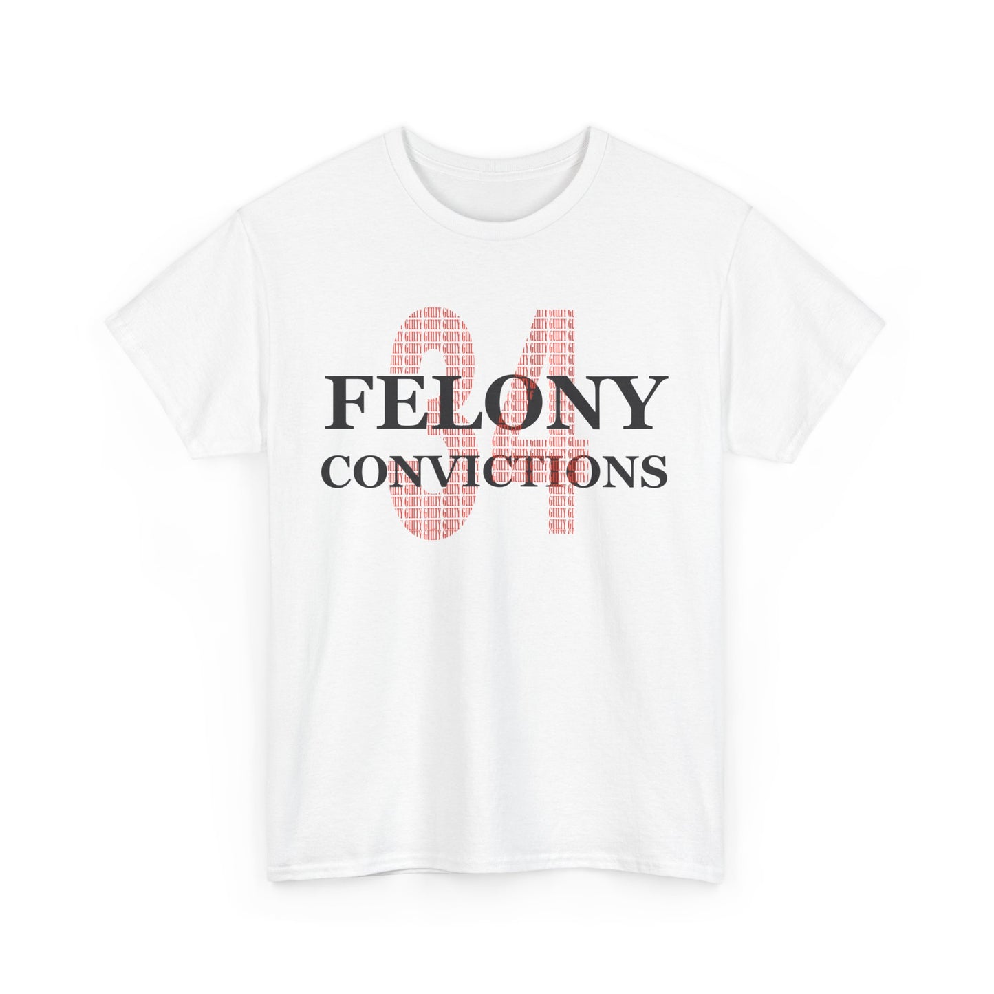 34 Felony Conviction | Anti Trump Unisex Heavy Cotton Tee