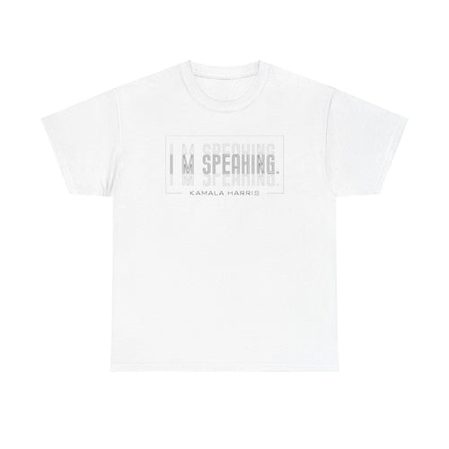 I'm Speaking | Unisex Heavy Cotton Tee