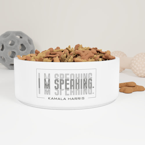 I'm Speaking | Pet Bowl