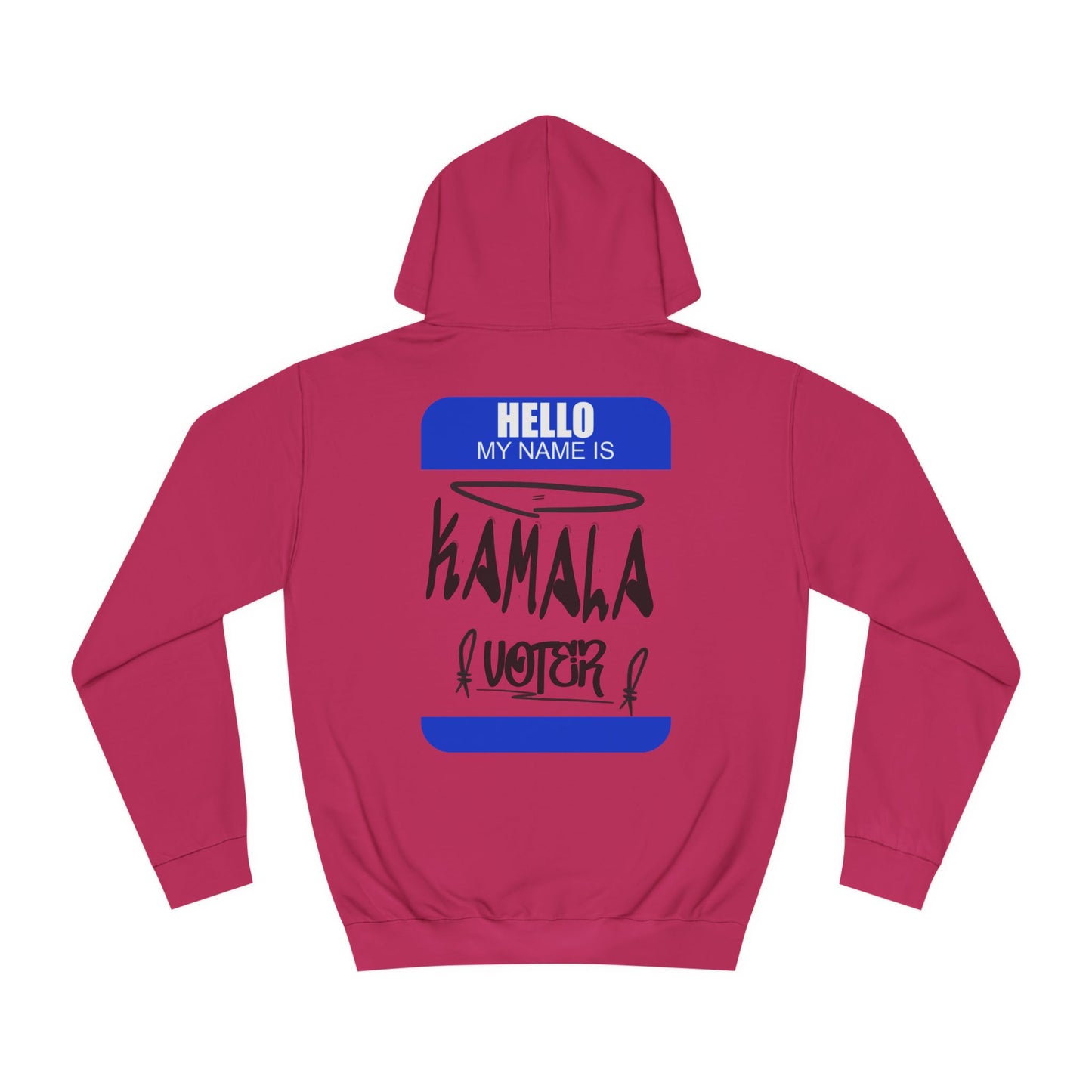 Hello My Name is Kamala Voter | Double Sided Unisex College Hoodie