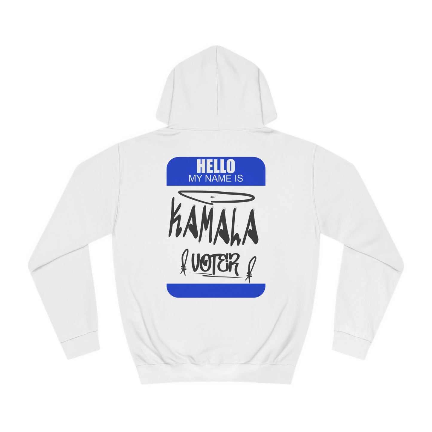 Hello My Name is Kamala Voter | Double Sided Unisex College Hoodie