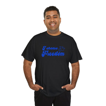 I Choose freedom | Double Sided Unisex Heavy Cotton Tee