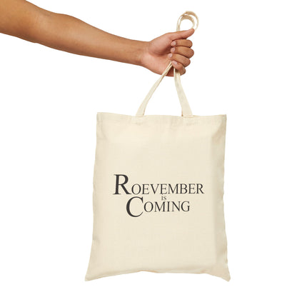 Roevember Is Coming | Cotton Canvas Tote Bag